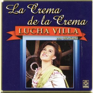 Álbum La Crema De La Crema de Lucha Villa