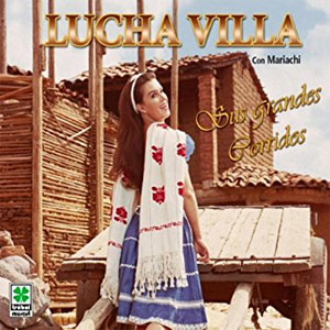 Álbum Sus Grandes Corridos de Lucha Villa
