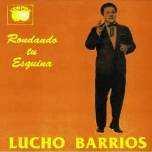Álbum Rondando Tu Esquina de Lucho Barrios