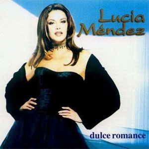 Álbum Dulce Romance de Lucia Méndez