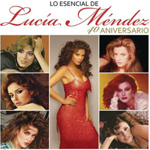 Álbum Lo Esencial De Lucia Mendez  de Lucia Méndez