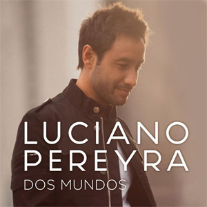 Álbum Dos Mundos de Luciano Pereyra