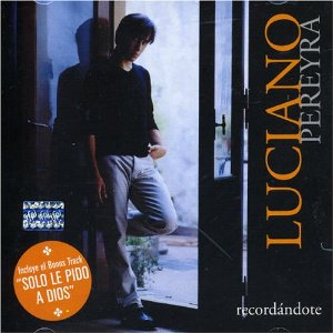 Álbum Recordándote de Luciano Pereyra
