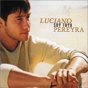 Álbum Soy Tuyo de Luciano Pereyra