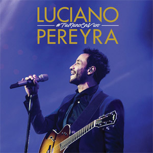 Álbum Tu Mano En Vivo de Luciano Pereyra