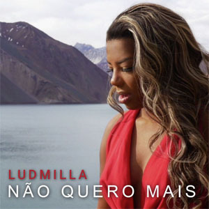 Álbum Não Quero Mais - EP de Ludmilla