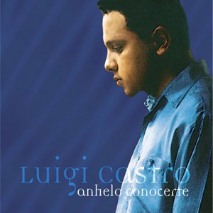 Álbum Anhelo Conocerte de Luigi Castro