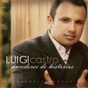 Álbum Hacedores De Historias de Luigi Castro