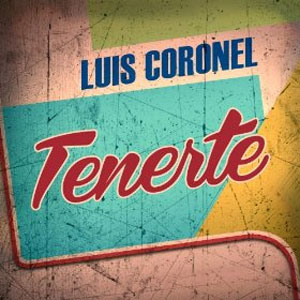Álbum Tenerte de Luis Coronel