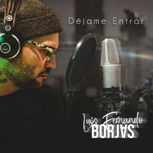 Álbum Déjame Entrar de Luis Fernando Borjas