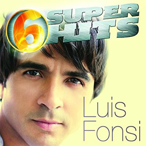 Álbum 6 Super Hits de Luis Fonsi