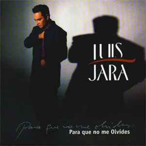 Álbum Para Que No Me Olvides de Luis Jara