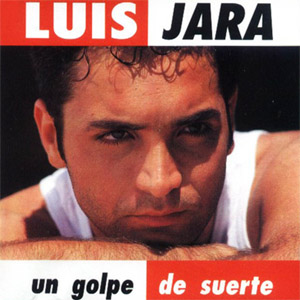 Álbum Un Golpe De Suerte de Luis Jara