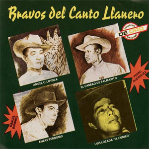 Álbum Bravos Del Canto Llanero de Luis Lozada El Cubiro