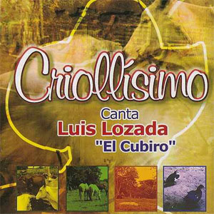 Álbum Criollísimo de Luis Lozada El Cubiro