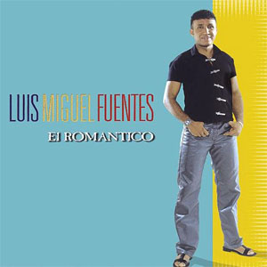 Álbum El Romántico de Luis Miguel Fuentes