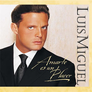 Álbum Amarte es un Placer de Luis Miguel