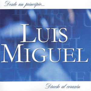 Álbum Desde un Principio de Luis Miguel