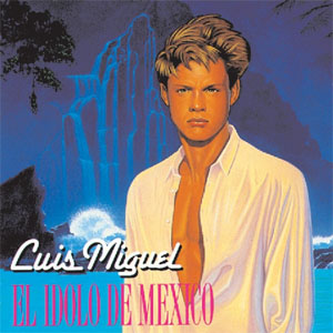 Álbum El Ídolo de México de Luis Miguel