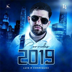 Álbum Corridos 2019 de Luis R. Conriquez