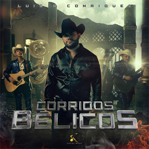 Álbum Corridos Bélicos de Luis R. Conriquez