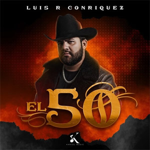Álbum El 50 de Luis R. Conriquez
