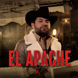 Álbum El Apache de Luis R. Conriquez
