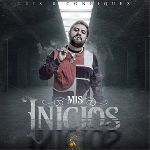 Álbum Mis Inicios de Luis R. Conriquez