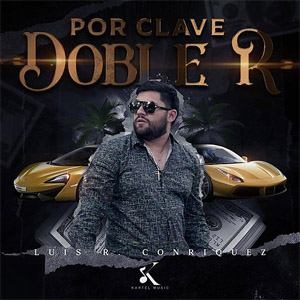 Álbum Por Clave Doble R de Luis R. Conriquez