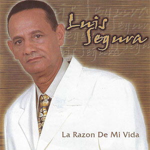 Álbum La Razón de Mi Vida de Luis Segura