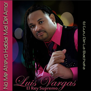 Álbum No Me Atrevo Hablar Mal Del Amor de Luis Vargas