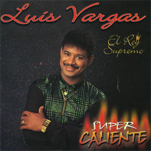 Álbum Super Caliente de Luis Vargas