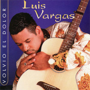 Álbum Volvió El Dolor de Luis Vargas