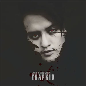 Álbum Trap Kid de Luiz Arreguin