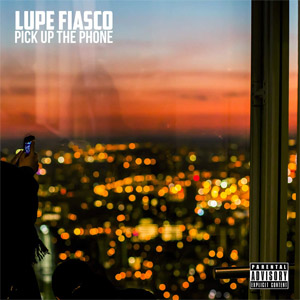 Álbum Pick Up The Phone de Lupe Fiasco