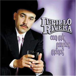 Álbum Con Mis Propias Manos de Lupillo Rivera