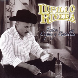 Álbum Entre Copas Y Botellas de Lupillo Rivera