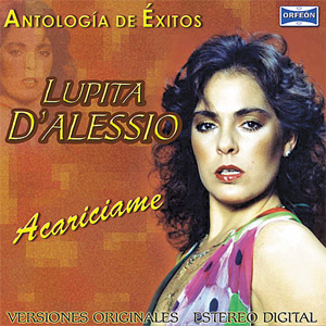 Álbum Antología De Éxitos: Acaríciame de Lupita D'Alessio