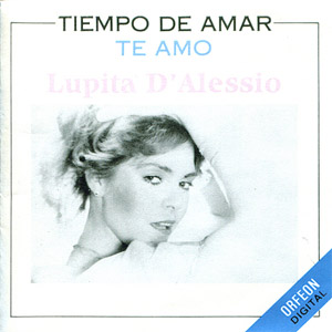 Álbum Tiempo de Amar (Te Amo) de Lupita D'Alessio
