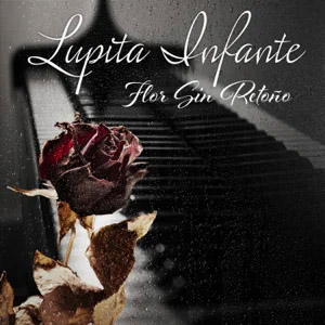 Álbum Flor Sin Retoño de Lupita Infante