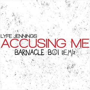 Álbum Accusing Me (Remix) de Lyfe Jennings