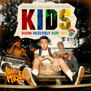 Álbum K.I.D.S. (Kickin Incredibly Dope Shit) de Mac Miller