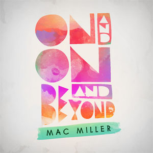 Álbum On And On And Beyond (Ep) de Mac Miller