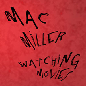 Álbum Watching Movies de Mac Miller