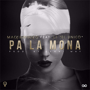 Álbum Pa La Mona de Mackieaveliko