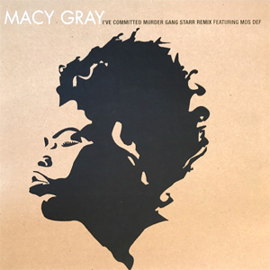 Álbum I've Committed Murder (Gang Starr Remix) de Macy Gray