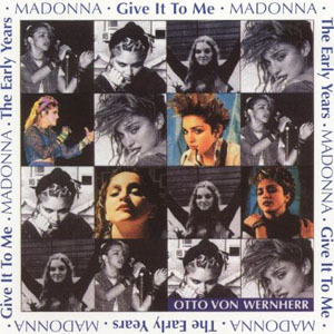 Álbum Give It to Me The Early Years de Madonna