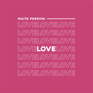Álbum Love de Maite Perroni