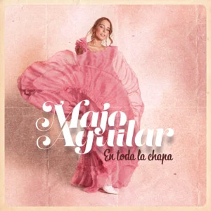 Álbum En Toda La Chapa de Majo Aguilar