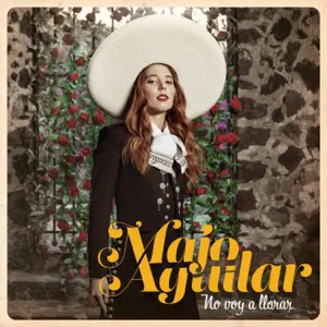 Álbum No Voy A Llorar de Majo Aguilar